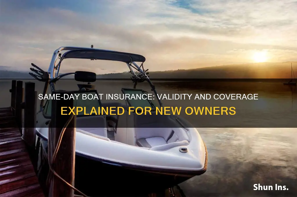is boat insurance valid the same day