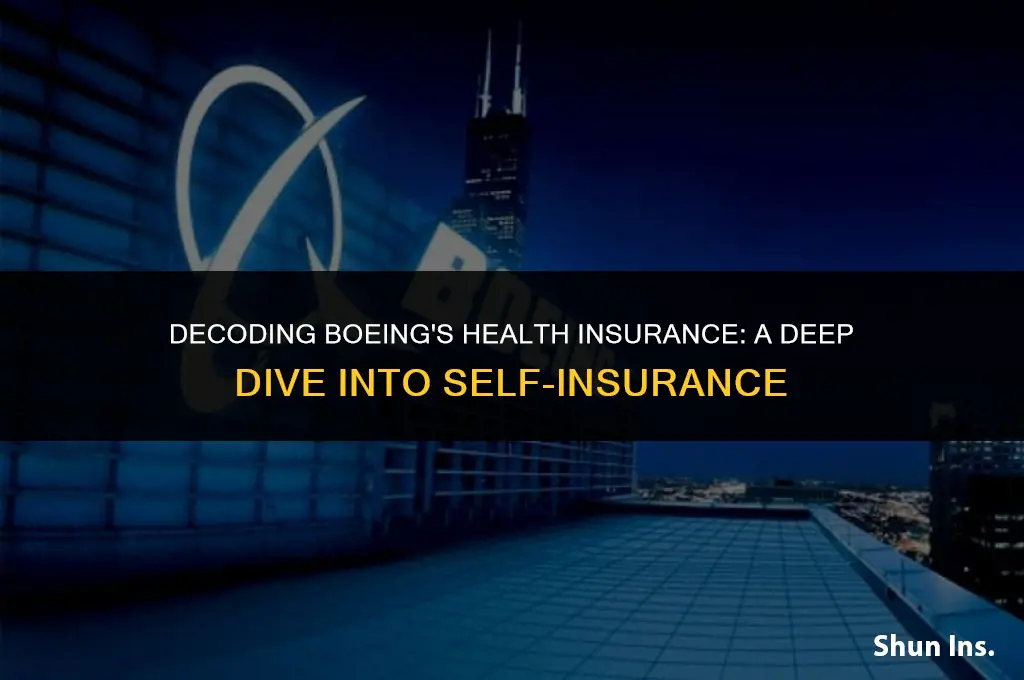 is boeing health insurance self insured