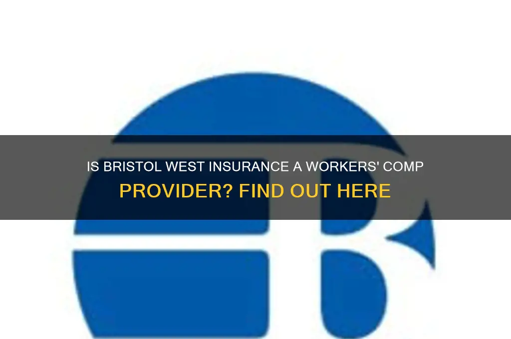 is bristol west insurance workers comp