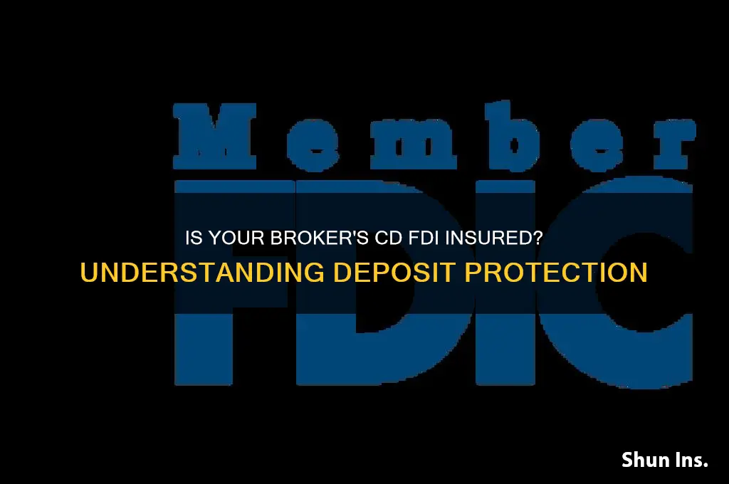 is broker s cd fdi insured