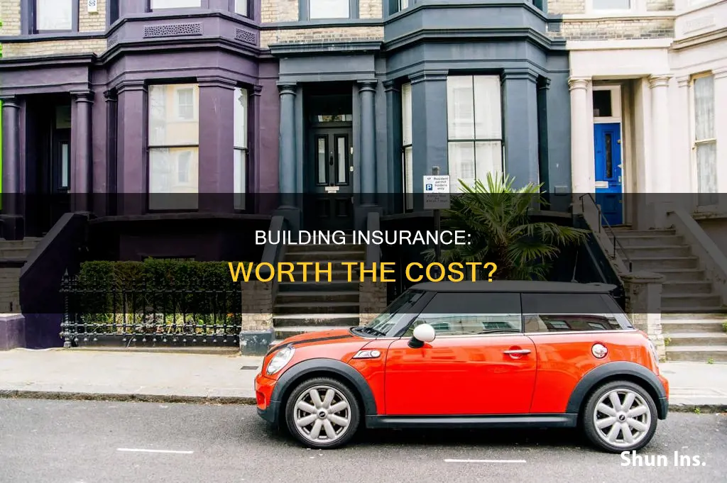 is building insurance worth it