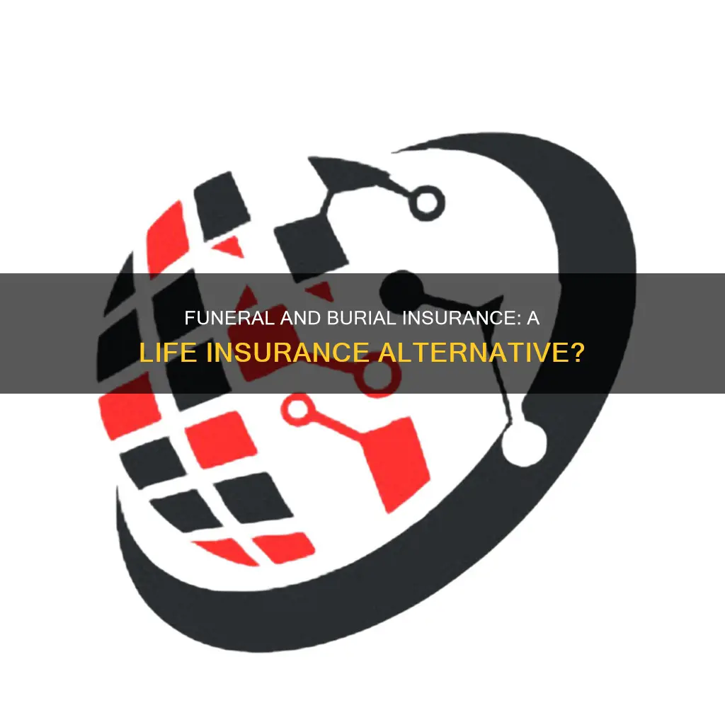 is burial and funeral insurance the same as life insurance