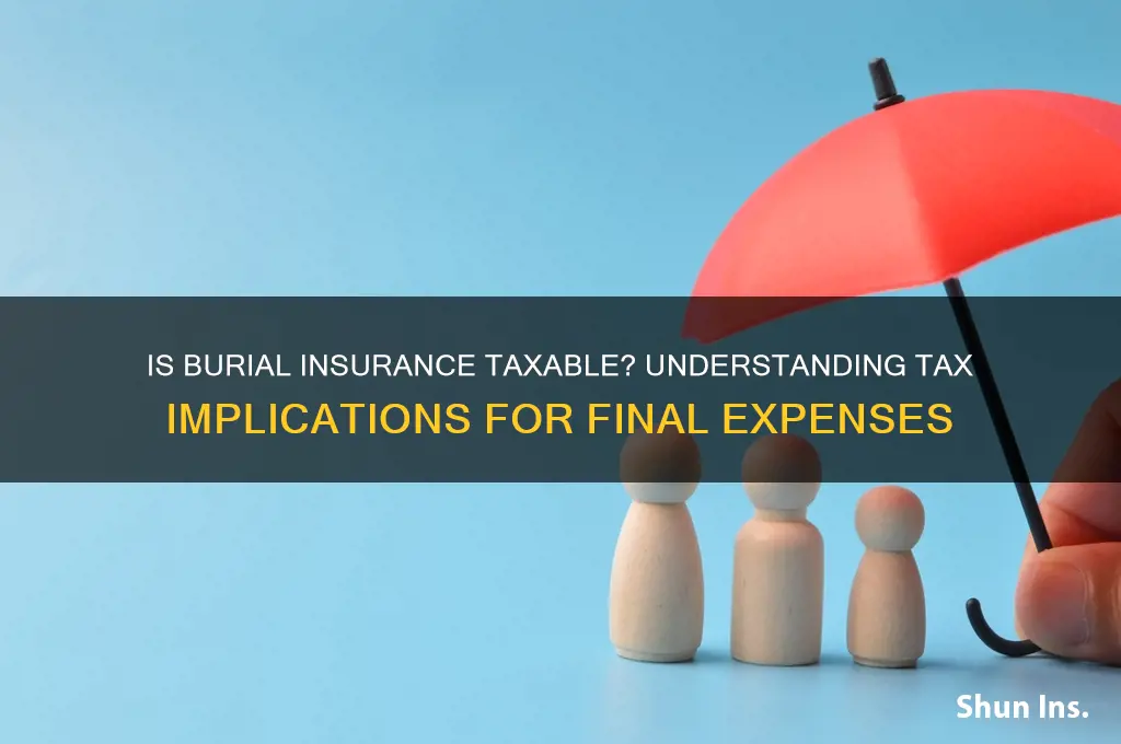 is burial insurance taxable