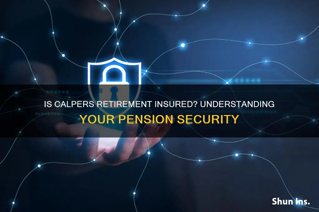 is calper retirement insured