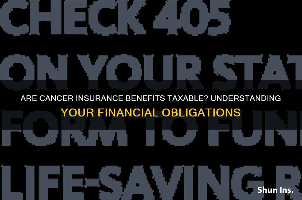 is cancer insurance benefits taxable