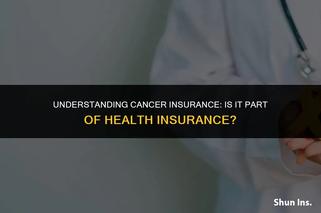 is cancer insurance considered health insurance