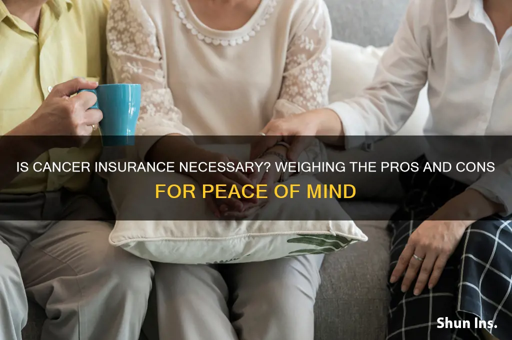 is cancer insurance necessary