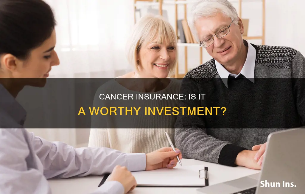 is cancer insurance worth it
