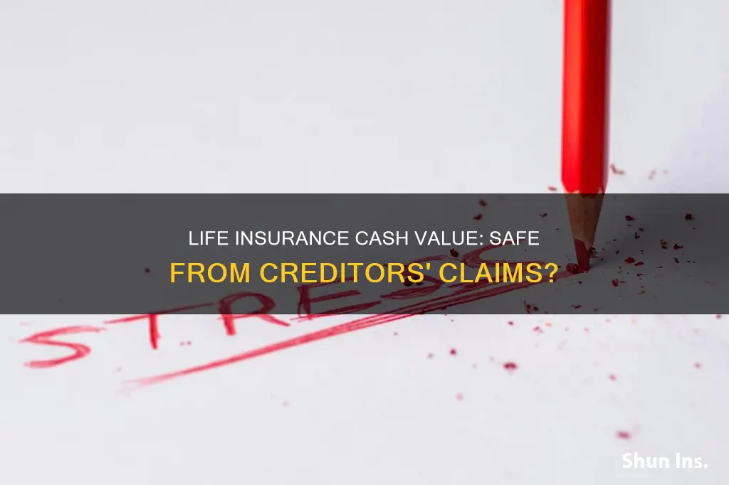 is cash value life insurance protected from creditors