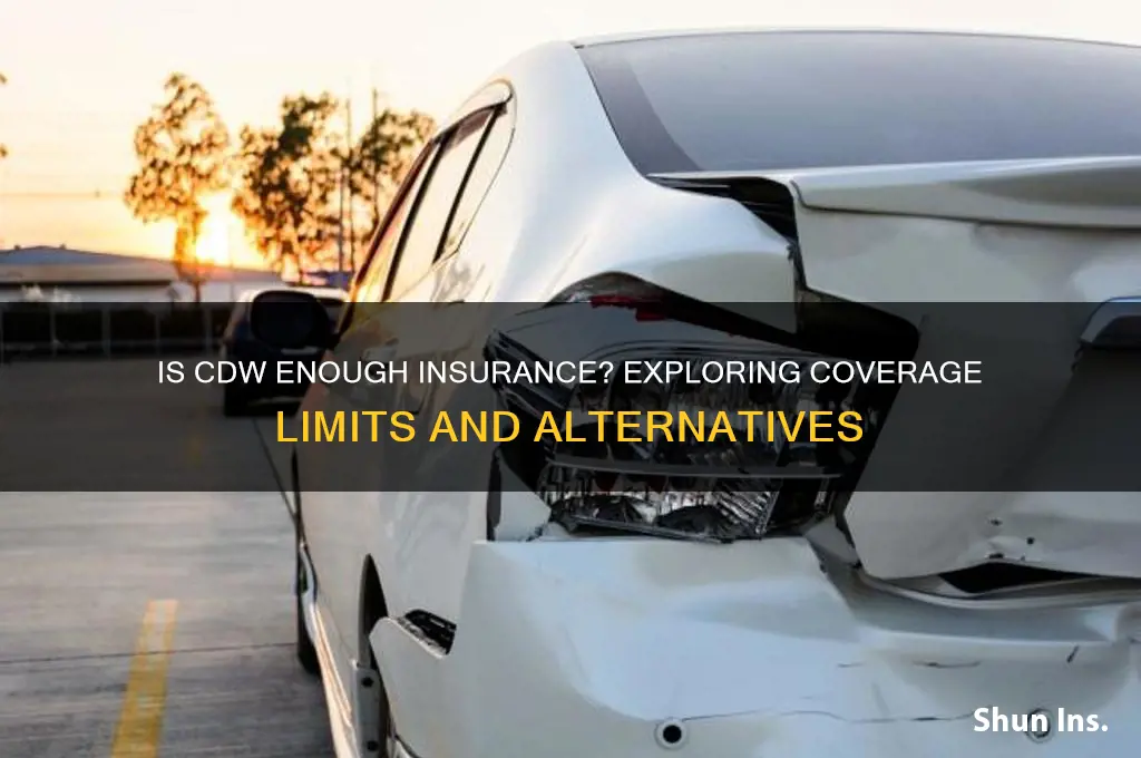 is cdw enough insurance