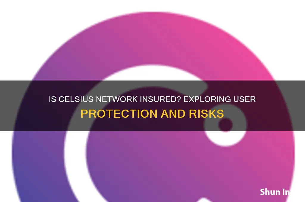 is celsius network insured
