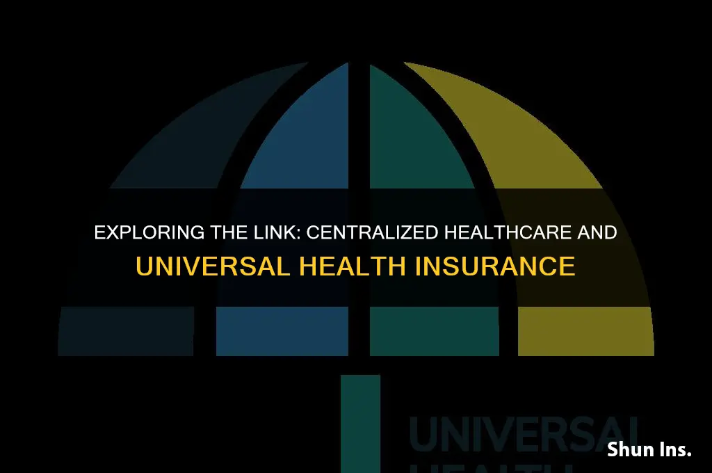 is centralized healthcare system also call universal health insurance