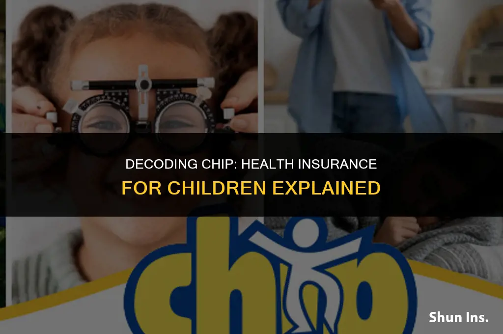 is chip available for children with health insurance