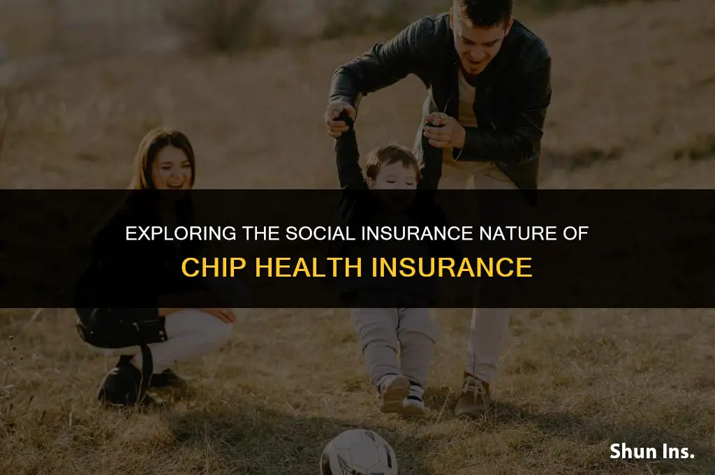 is chip health insurance a social insurance