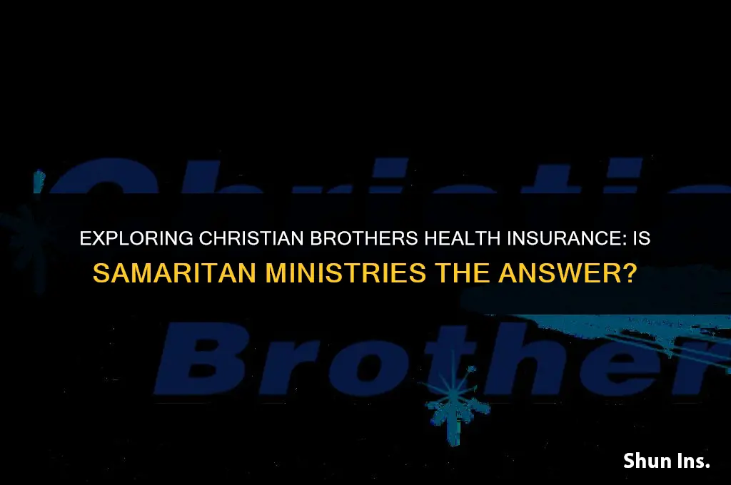 is christian brothers health insurance samaritan ministries