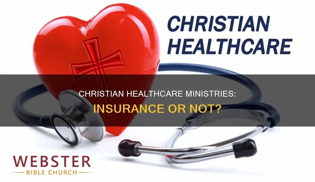 is christian healthcare ministries considered insurance