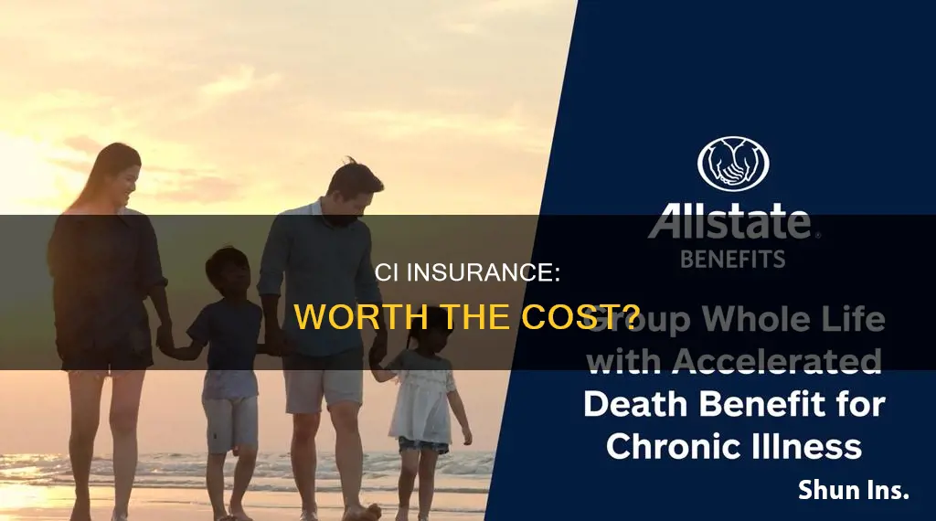 is ci insurance worth it