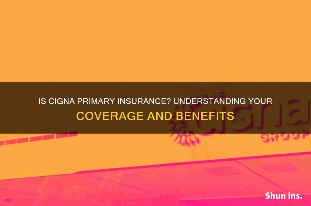 is cigna a primary insurance