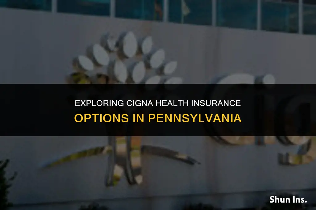 is cigna health insurance available in pennsylvania