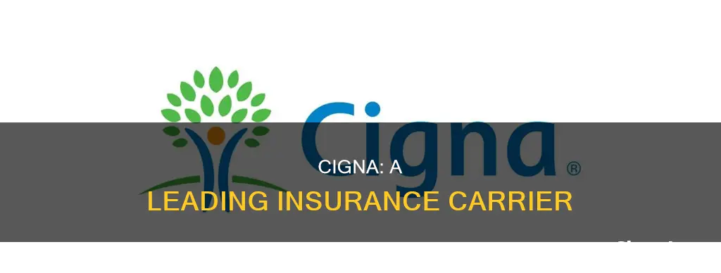 is cigna insurance carrier