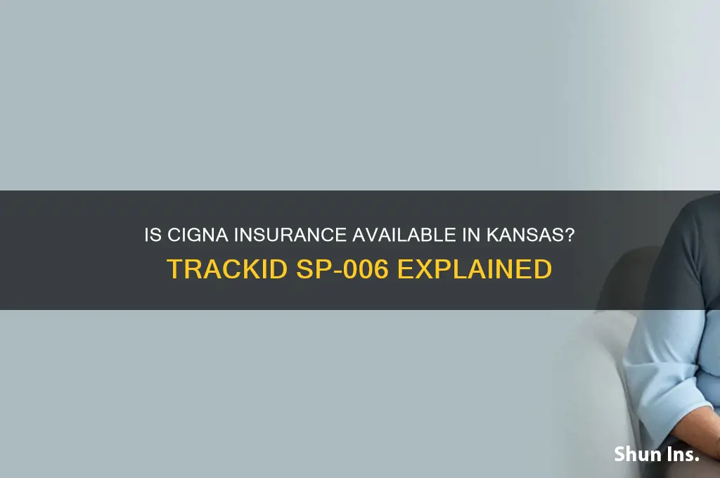 is cigna insurance in kansas trackid sp-006