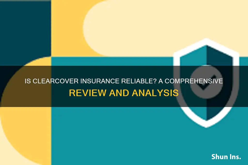 is clearcover insurance reliable