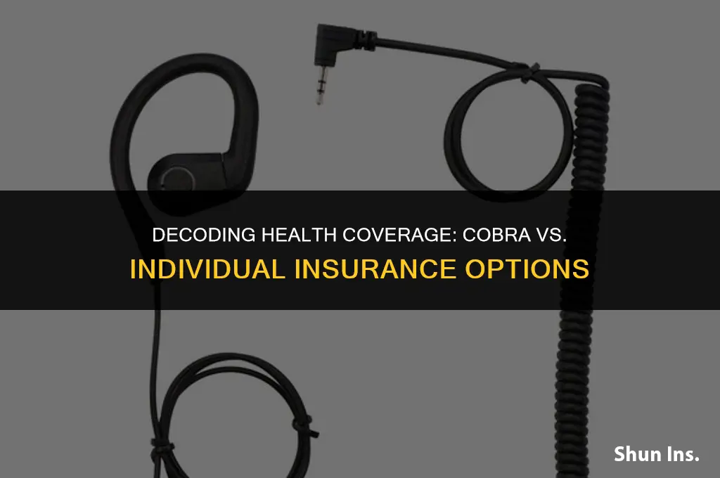 is cobra better than individual health insurance