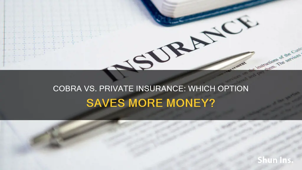 is cobra cheaper than private insurance