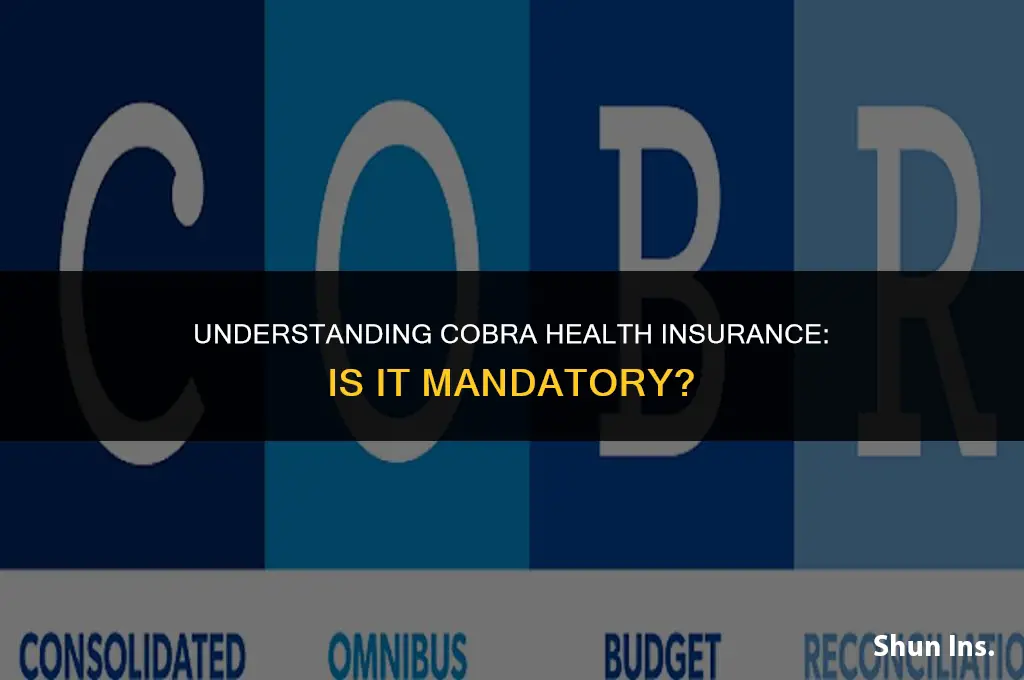 is cobra health insurance mandatory