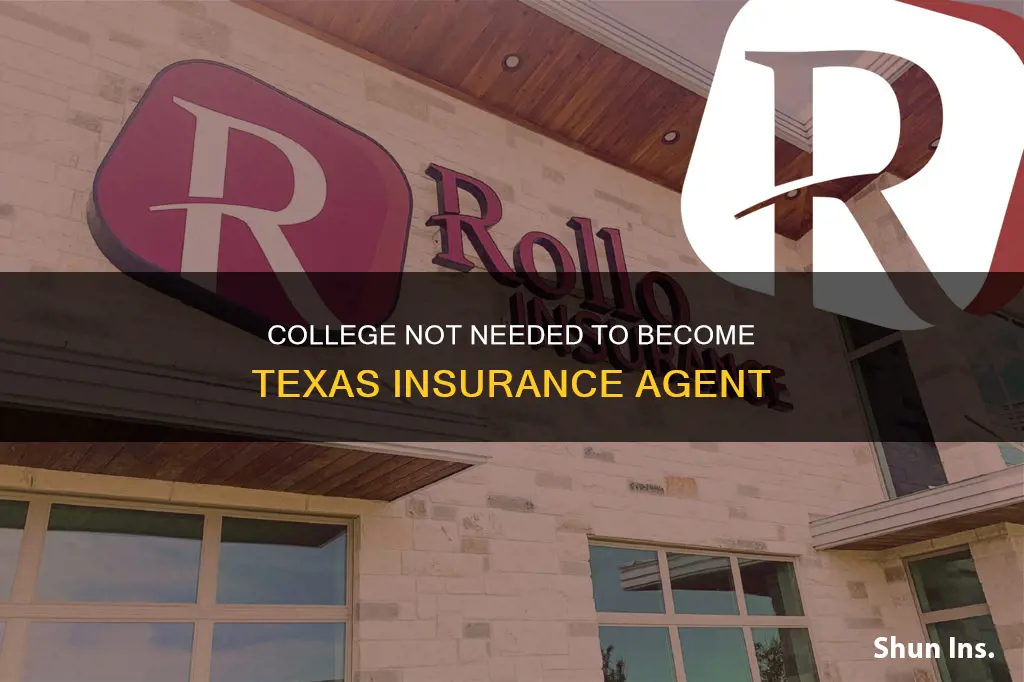 is college necessary to become an insurance agent in Texas