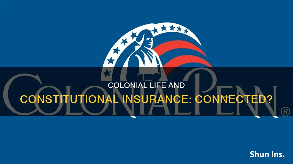 is colonial life connected with consitutional life insurance