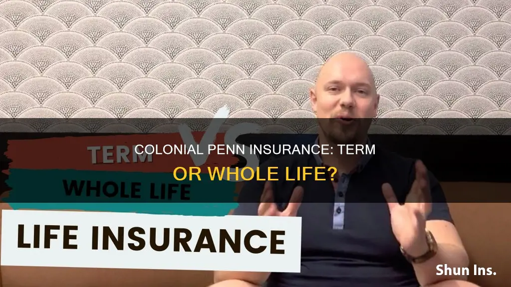 is colonial penn insurance term or whole life