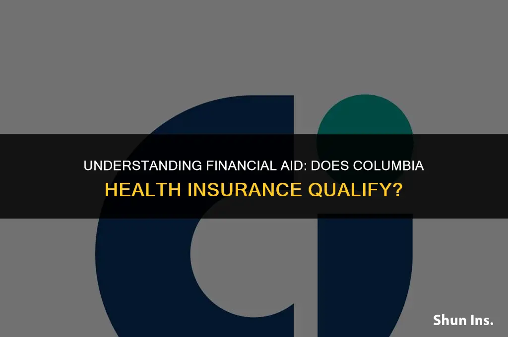 is columbia health insurance included in fin aid