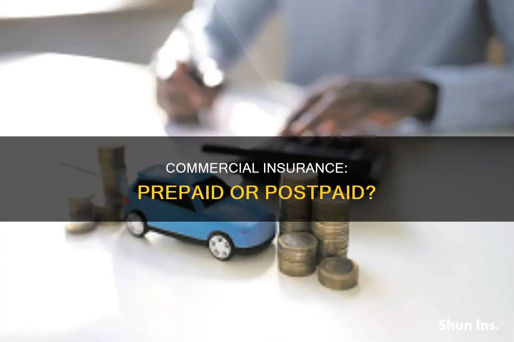 is commercial insurance paid in advance