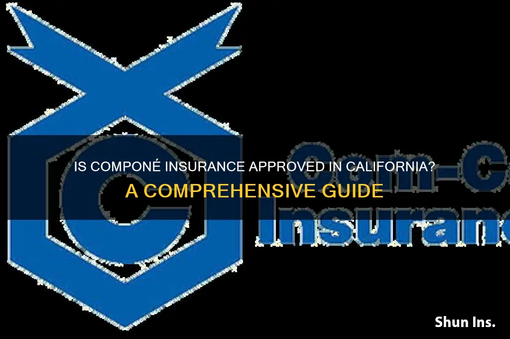 is compone insurance approved in ca