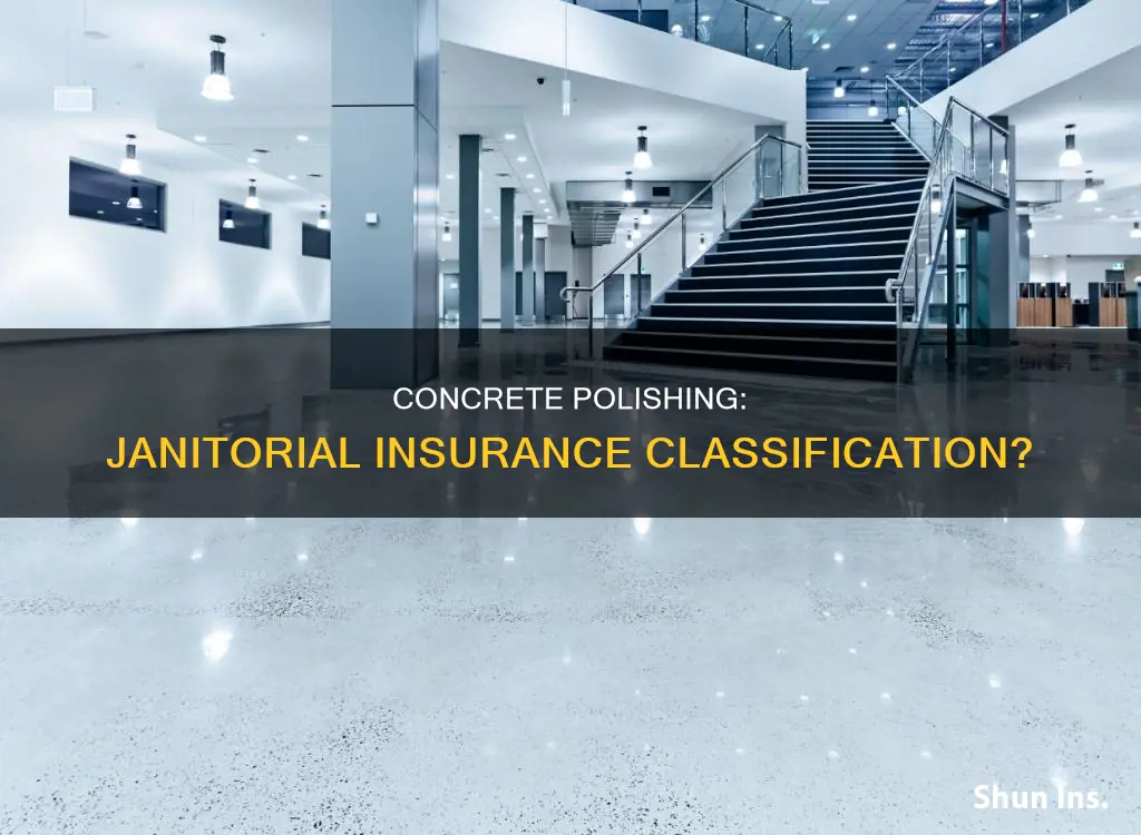 is concrete polishing considered janitorial for general insurance classification