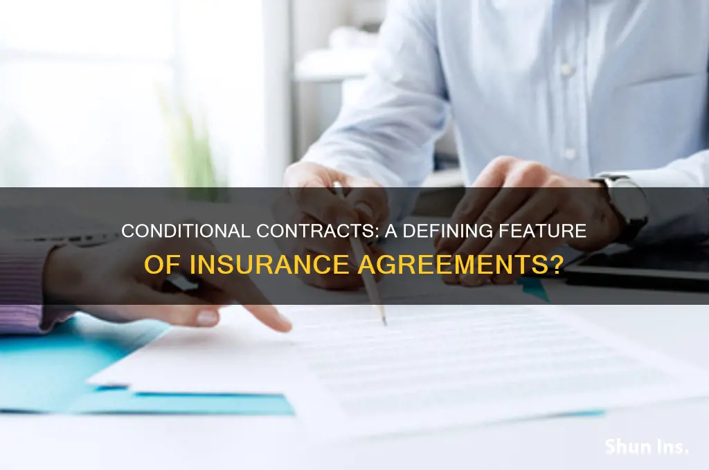 is conditional contract a distinctive characteristic of an insurance contract