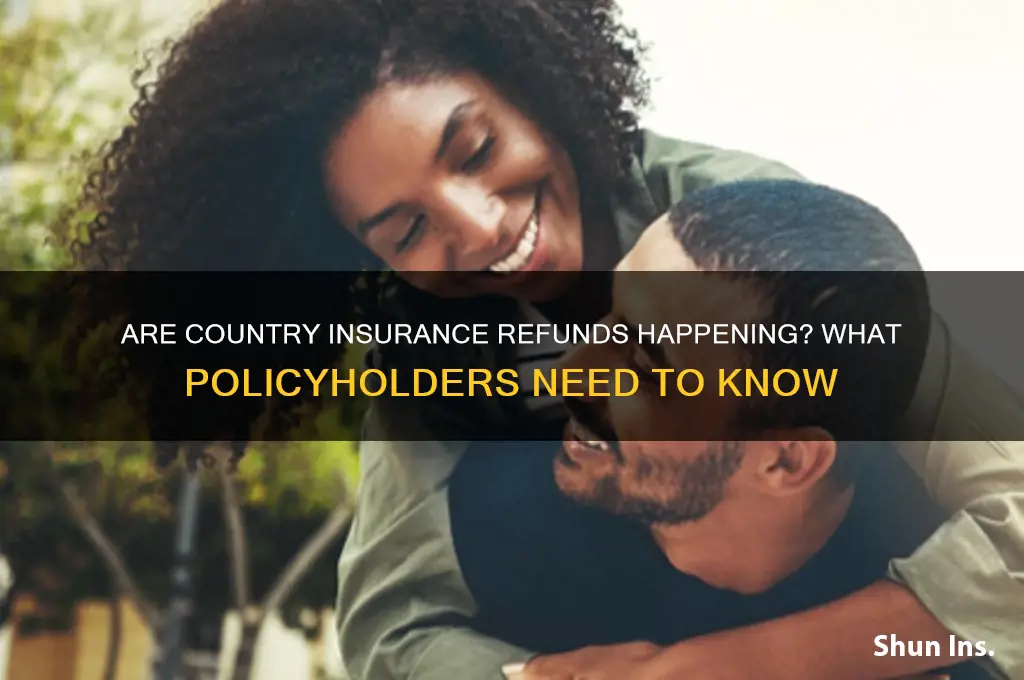 is country insurance giving refunds
