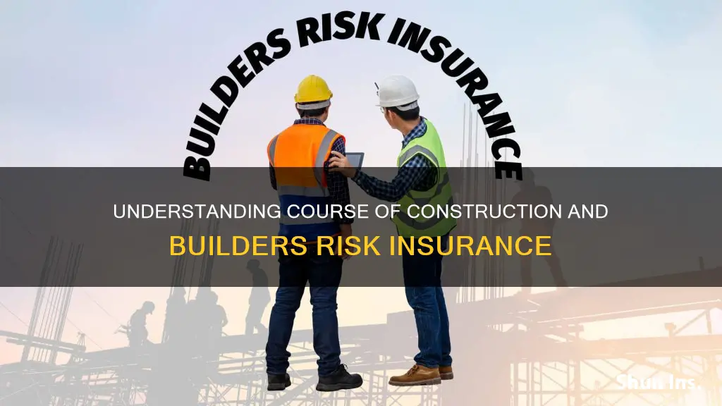 is course of construction insurance the same as builders risk