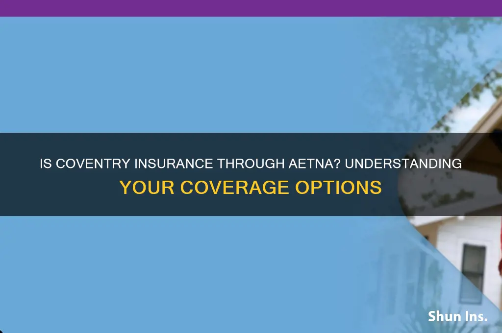 is coventry insurance thru aetna