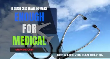 Travel Insurance: Is Credit Card Medical Cover Enough?
