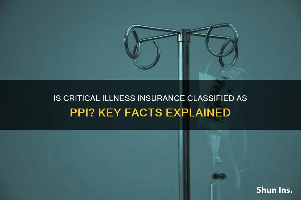 is critical illness insurance classed as ppi