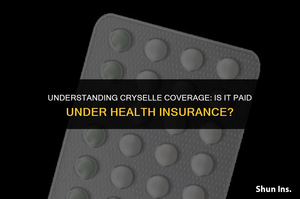 is cryselle paid under health insurance