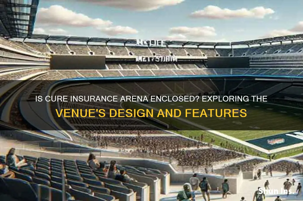 is cure insurance arena enclosed