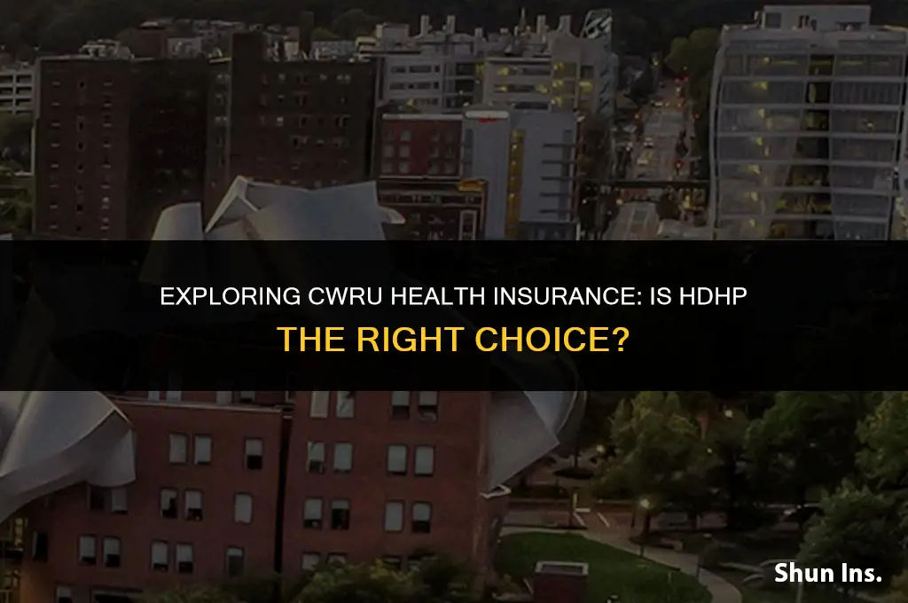 is cwru health insurance hdhp