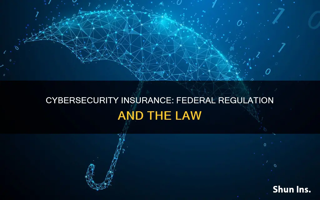 is cybersecurity insurance federally regulated