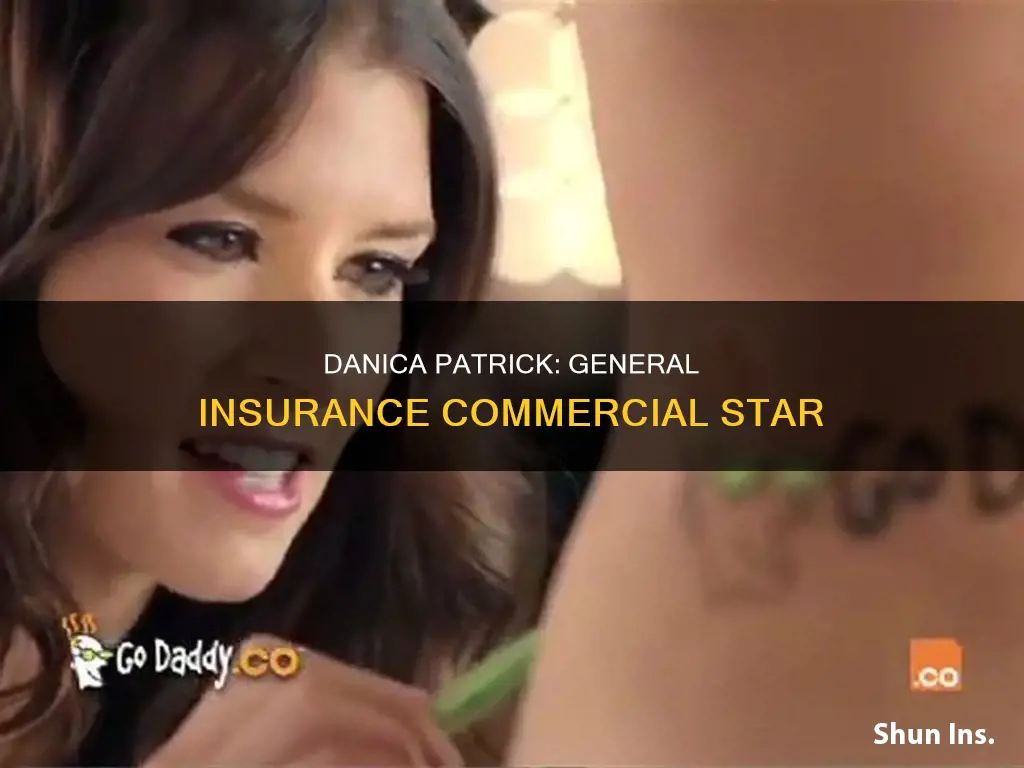 is danica patrick in a general insurance commercial