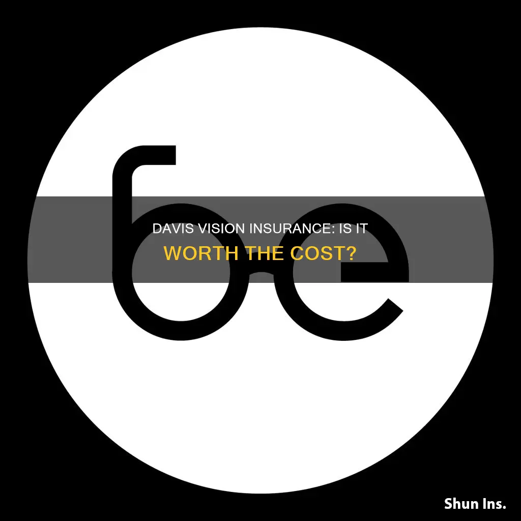 is davis vision insurance worth it
