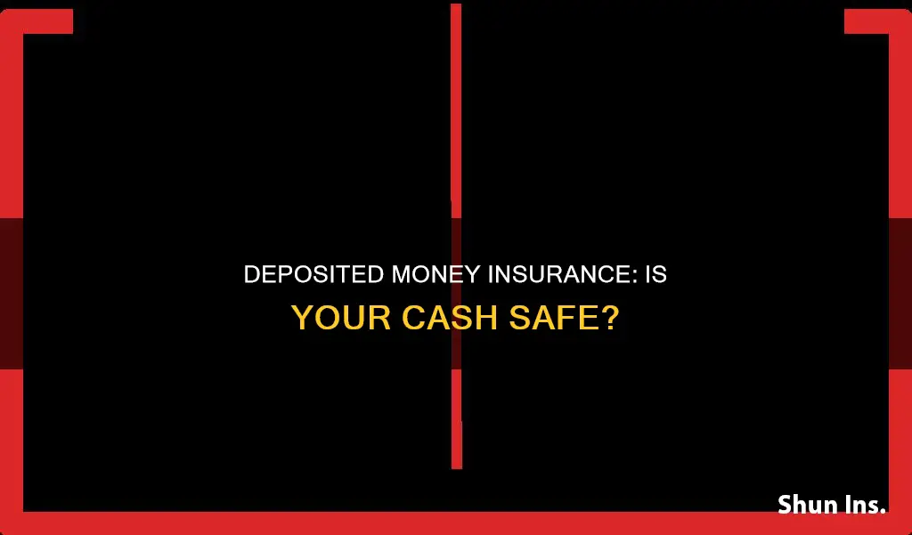 is deposited money insured