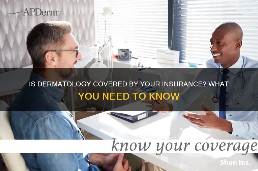 is dermatology coverd by your insurance